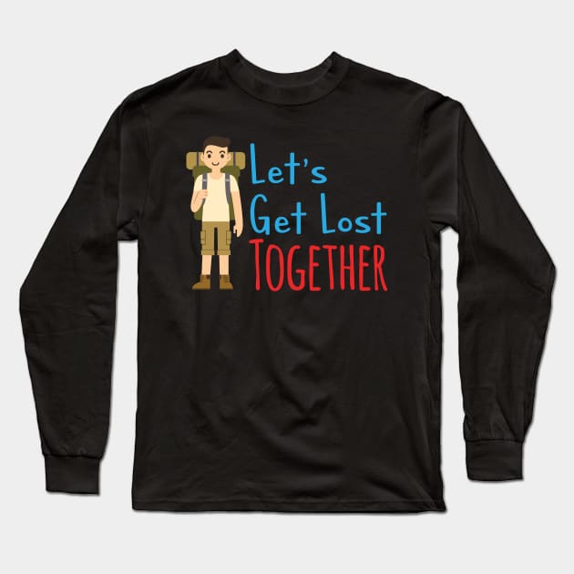 Let's get lost (Male) Long Sleeve T-Shirt by adcastaway